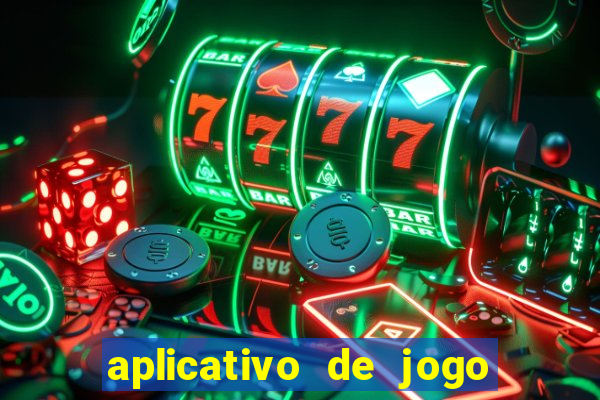 aplicativo de jogo pra ganhar dinheiro